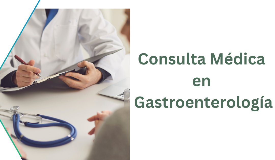 Consulta Médica Gastroenterológica